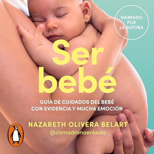 Ser bebé [Being a Baby] by Nazareth Olivera Belart