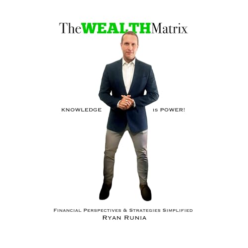The Wealth Matrix by Ryan Runia