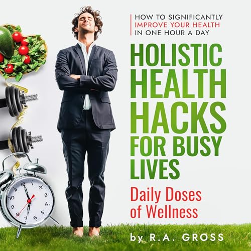 Holistic Health Hacks for Busy Lives