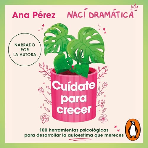 Cuídate para crecer [Take Care of Yourself to Grow]