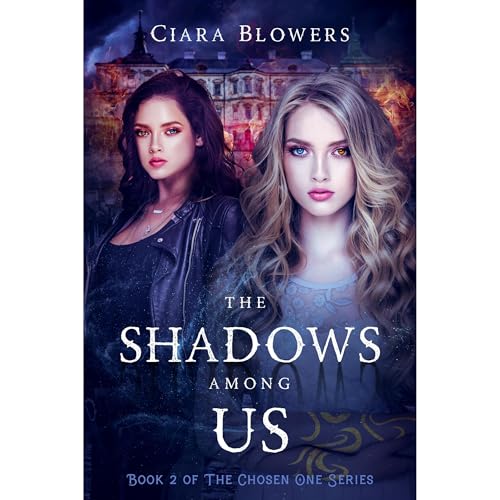 The Shadows Among Us by Ciara Blowers