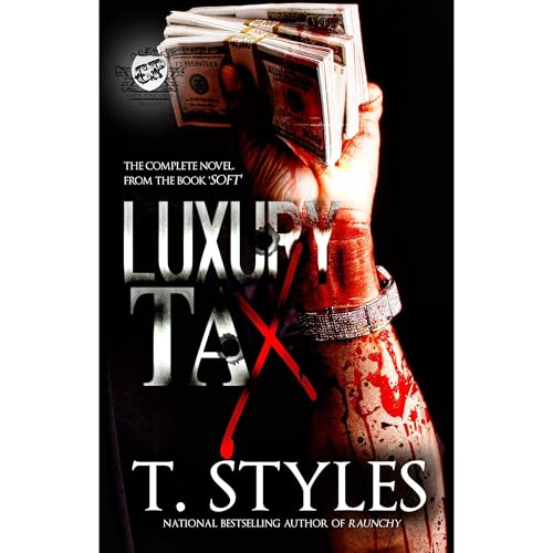 Luxury Tax (The Cartel Publications Presents) by T. Styles
