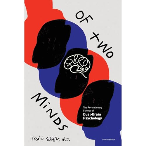 Of Two Minds by Fredric Schiffer MD