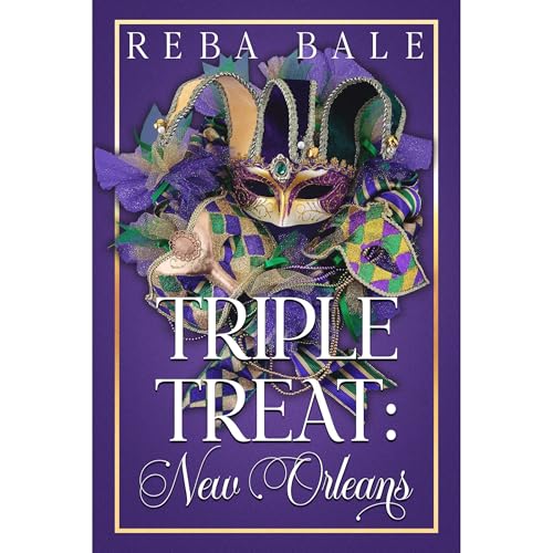 Triple Treat: New Orleans by Reba Bale