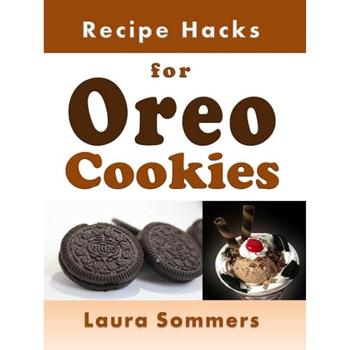 Recipe Hacks for Oreo Cookies by Laura Sommers