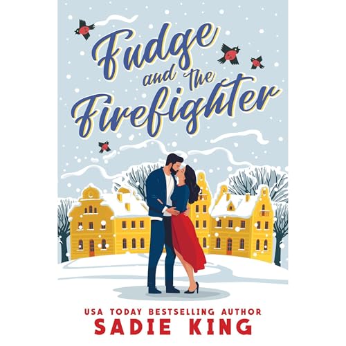 Fudge and the Firefighter by Sadie King