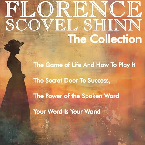 Florence Scovel Shinn - The Collection