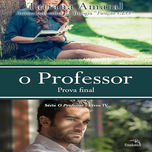 O professor: Livro 4: Prova final by Tatiana Amaral