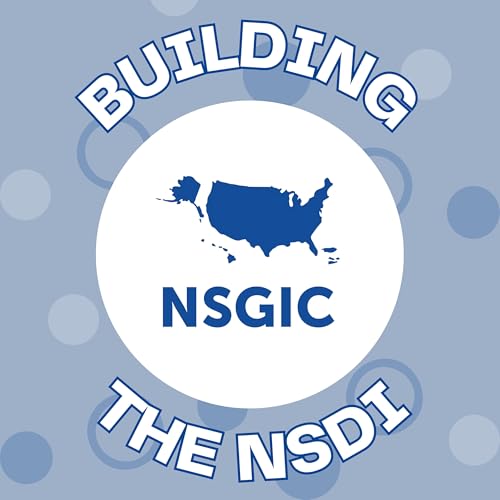 Coming Together to Build the National Spatial Data Infrastructure by NSGIC