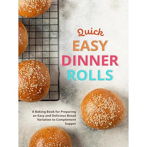 Quick Easy Dinner Rolls by BookSumo Press