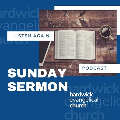 Hardwick Sunday Sermons by Hardwick Evangelical Church