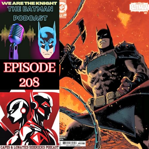 We Are The Knight Ep #208: The Penguin Finale & Absolute Batman #2