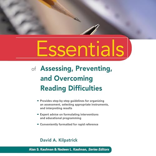Essentials of Assessing, Preventing, and Overcoming Reading Difficulties