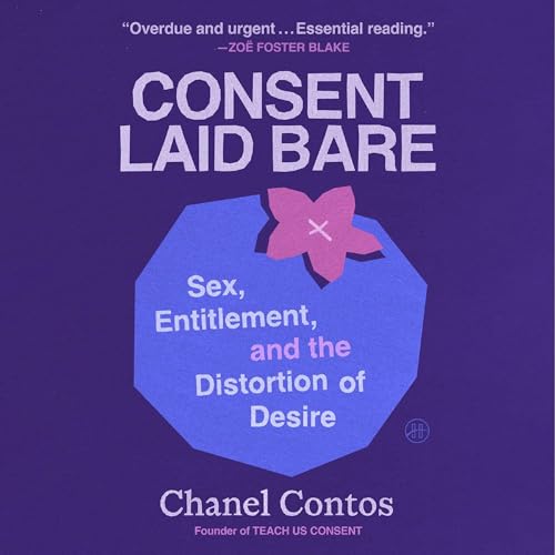 Consent Laid Bare by Chanel Contos
