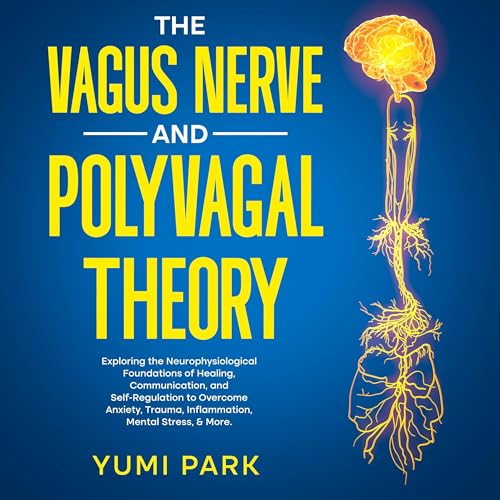 The Vagus Nerve and Polyvagal Theory