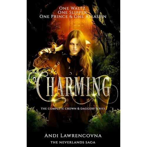 Charming: The Complete Crown & Daggers Series by Andi Lawrencovna