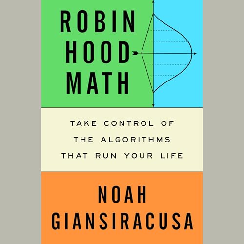 Robin Hood Math by Noah Giansiracusa