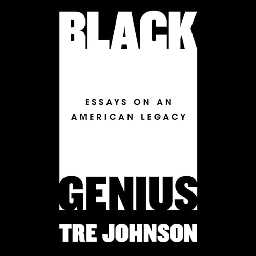 Black Genius by Tre Johnson