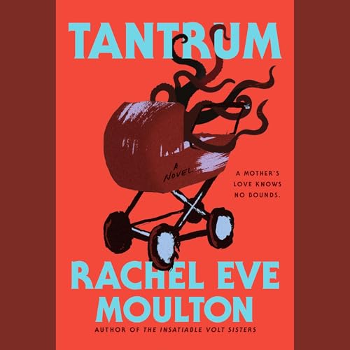 Tantrum by Rachel Eve Moulton