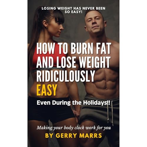 How to Burn Fat and Lose Weight Ridiculously Easy
