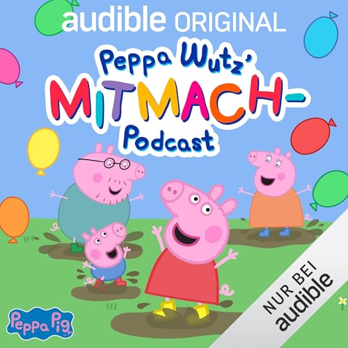 Peppa Wutz´ Mitmach-Podcast