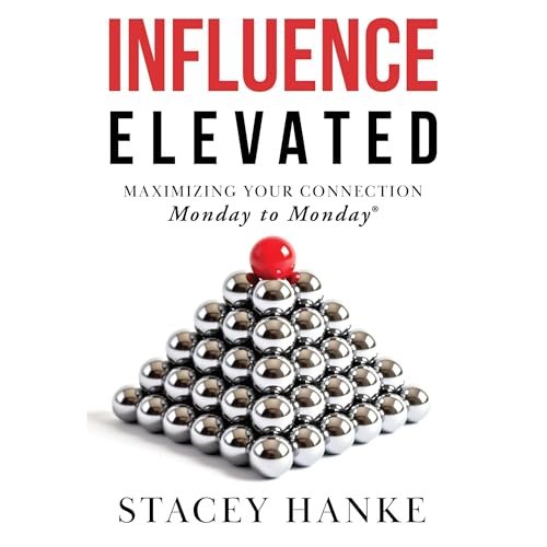 Influence Elevated by Stacey Hanke