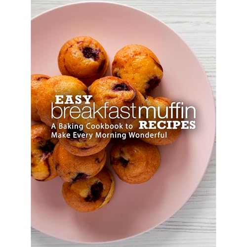 Easy Breakfast Muffin Recipes by BookSumo Press