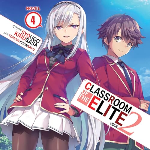 Classroom of the Elite: Year 2 (Light Novel) Vol. 4