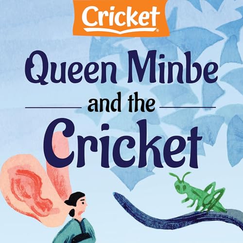 Queen Minbe and the Cricket by B.C. Bond