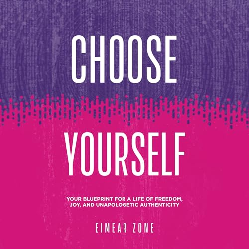 Choose Yourself by Eimear Zone