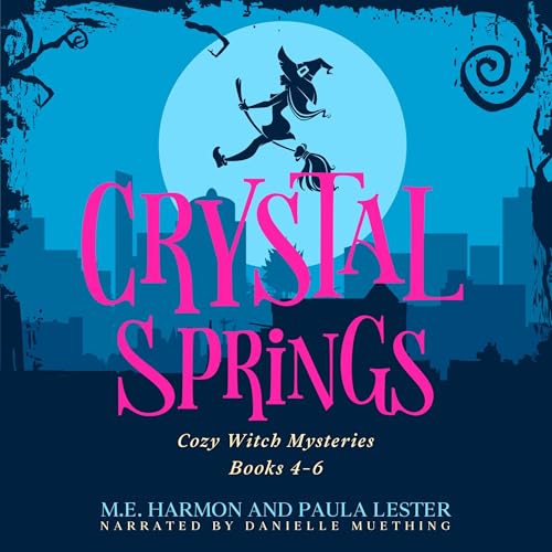Crystal Springs Cozy Witch Mysteries, Books 4-6