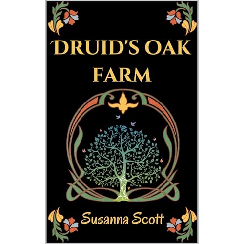 Druid's Oak Farm by Susanna Scott