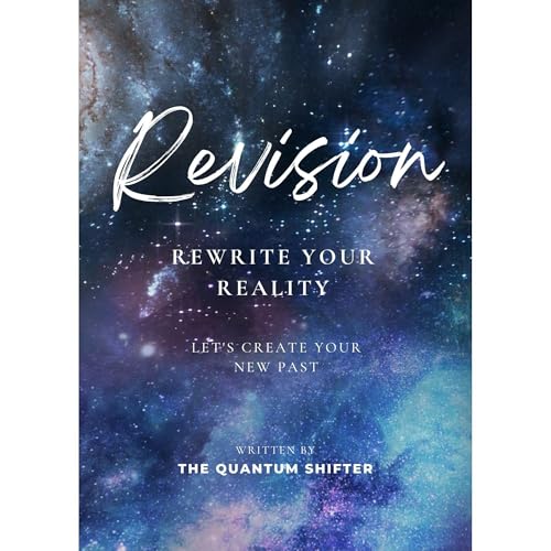 Revision: Rewrite Your Reality