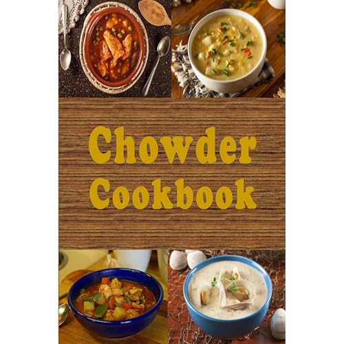 Chowder Cookbook by Laura Sommers