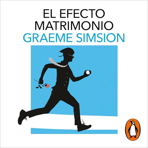 El efecto matrimonio [The Rosie Effect]