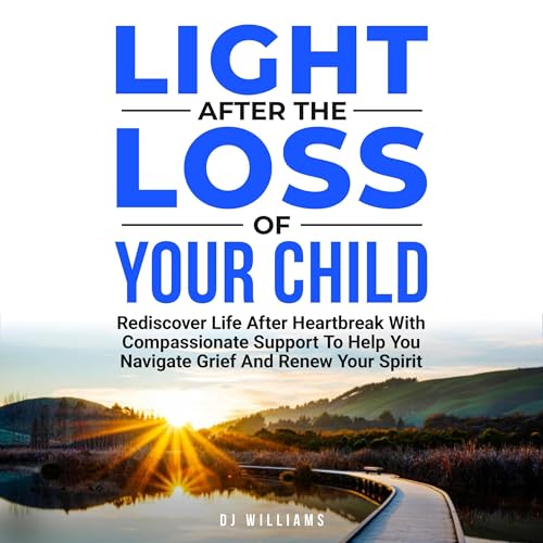 Light After the Loss of Your Child
