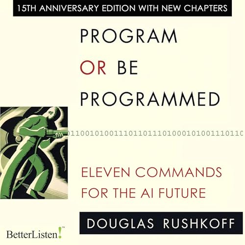 Program or Be Programmed by Doug Rushkoff