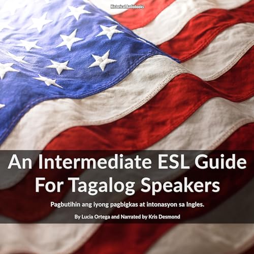 An Intermediate ESL Guide for Tagalog Speakers (Tagalog Edition)