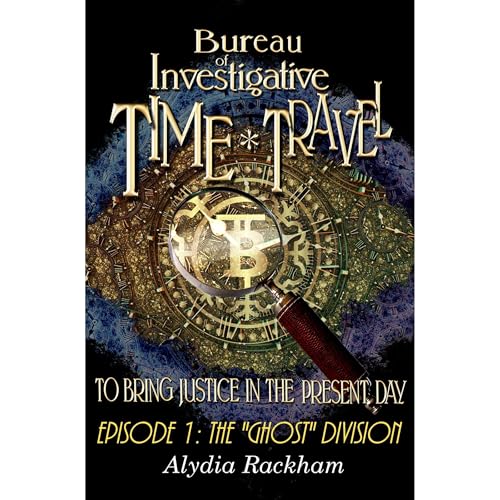 Bureau of Investigative Time Travel