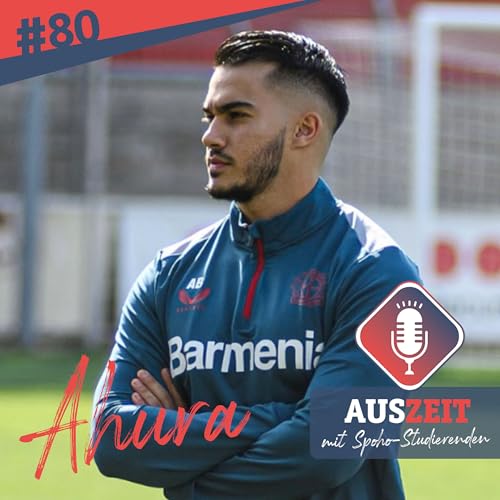 #80 Ahura - Wie wird man Physiotherapeut in der Fußball-Bundesliga? by Unknown