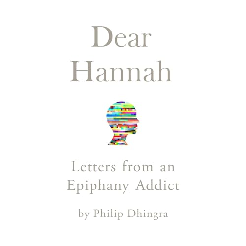 Dear Hannah by Philip Dhingra