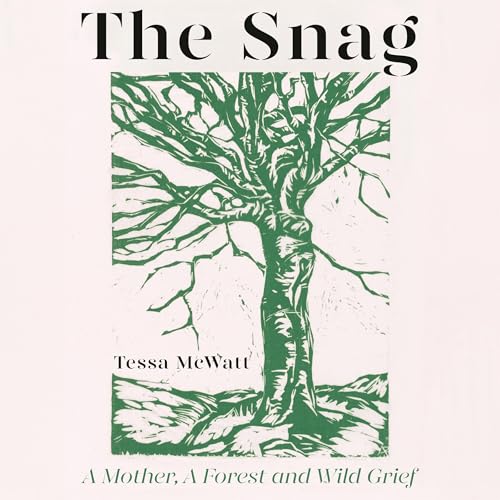 The Snag by Tessa McWatt
