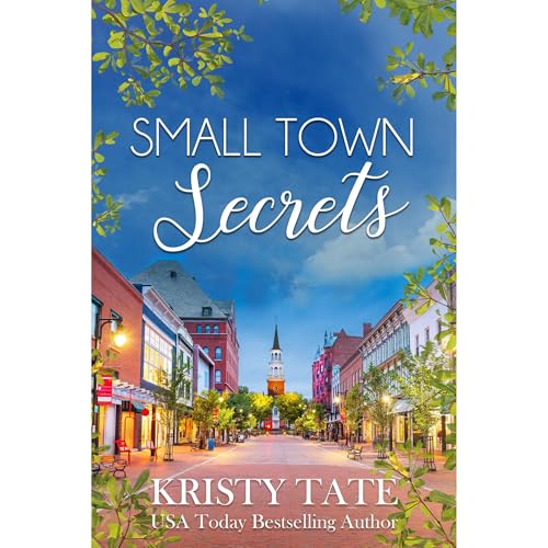 Small Town Secrets by Kristy Tate