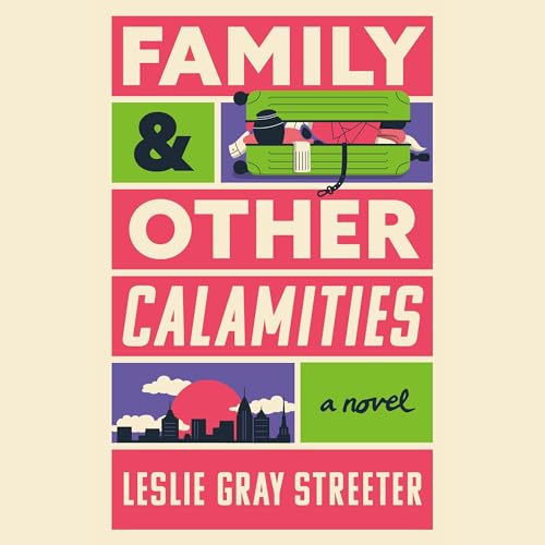 Family & Other Calamities