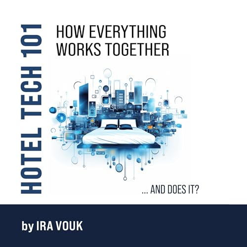 Hotel Tech 101 by Ira Vouk