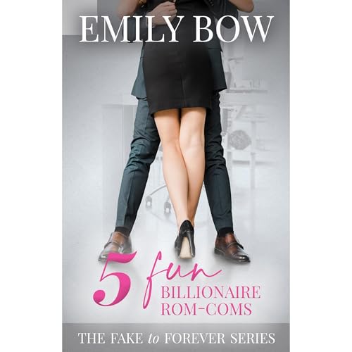 Five Fun Billionaire Rom-Coms—The Fake to Forever Series