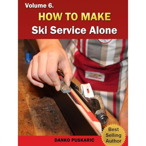 How To Make Ski Service Alone - The Truth About Skiing Volume 6 by Danko Puskaric