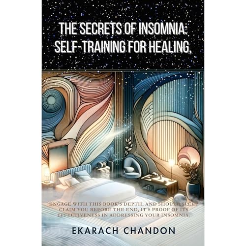 The Secrets of Insomnia: Self-Training for Healing,