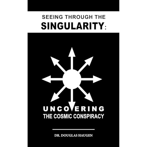 Seeing Through The Singularity by Douglas Haugen
