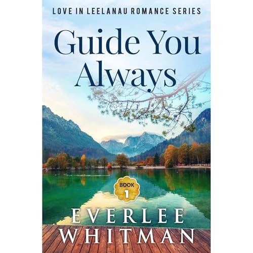 Guide You Always by Everlee Whitman